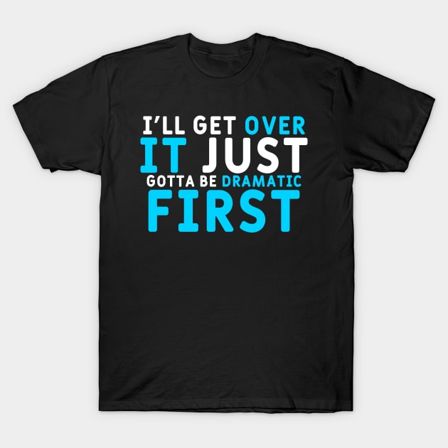 funny saying T-Shirt by Yyoussef101